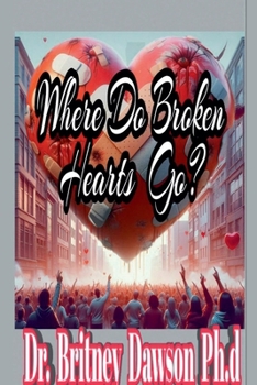 Paperback Where Do Broken Hearts Go? Book