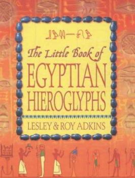 Paperback The Little Book of Egyptian Hieroglyphs Book