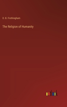 Hardcover The Religion of Humanity Book