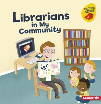 Librarians in My Community - Book  of the Meet a Community Helper