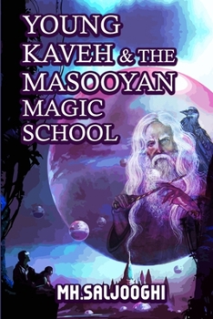 Paperback Young Kaveh & the Masooyan Magic School Book
