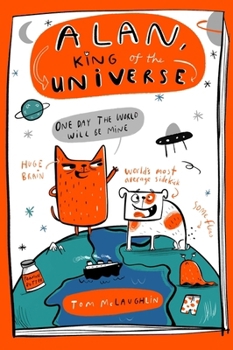Hodder Childrens Books Alan, King of the Universe.