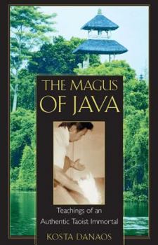 Paperback The Magus of Java: Teachings of an Authentic Taoist Immortal Book