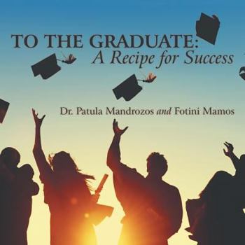 Paperback To the Graduate: a Recipe for Success Book