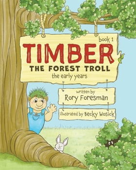 Paperback Timber The Forest Troll: The Early Years Book