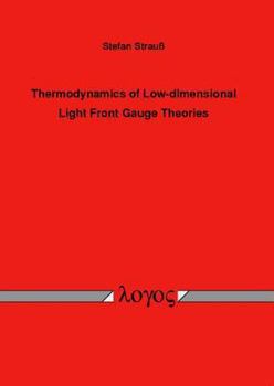 Paperback Thermodynamics of Low-Dimensional Light Front Gauge Theories Book