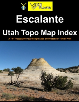 Paperback Escalante Utah Topo Map Index: A 7.5' Topographic Quadrangle Atlas and Gazetteer - Small Print Book