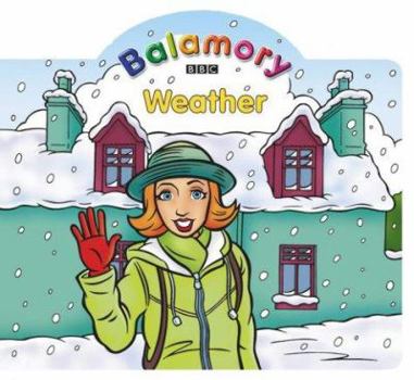 Board book Weather (Balamory) Book