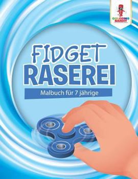 Paperback Fidget Raserei: Malbuch für 7 jährige [German] Book