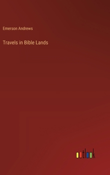 Hardcover Travels in Bible Lands Book