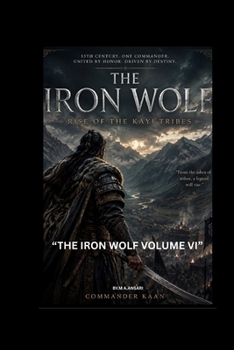 The Iron Wolf: Volume VI: The Father of Ashes