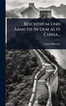 Hardcover Reichthum Und Armuth In Dem Alte China... [German] Book