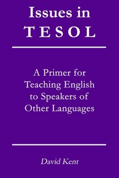 Paperback Issues in TESOL: A Primer for Teaching English to Speakers of Other Languages Book