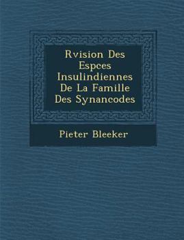 Paperback R&#65533;vision Des Esp&#65533;ces Insulindiennes De La Famille Des Synanc&#65533;o&#65533;des [French] Book