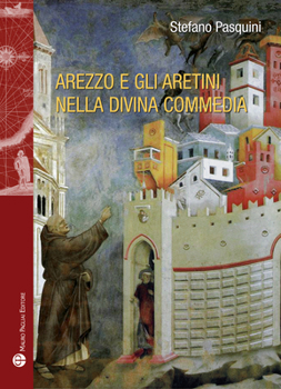 Paperback Arezzo E Gli Aretini Nella Divina Commedia Book