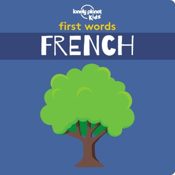 Hardcover Lonely Planet Kids First Words - French Book