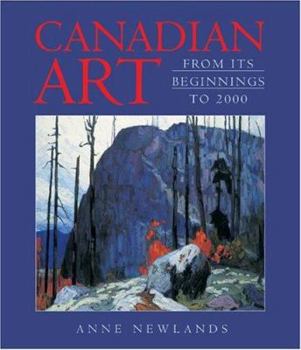 Hardcover Canadian Art: From Its Beginnings to 2000 Book