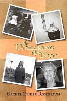Paperback The Unmaking of a Nun Book