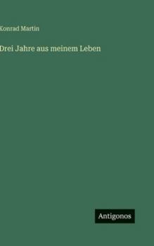 Drei Jahre aus meinem Leben