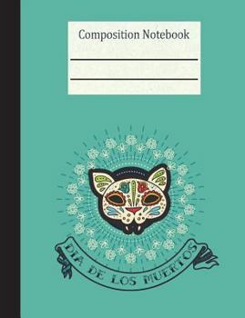 Dia de Los Muertos Composition Notebook - 5x5 Graph Paper : 200 Pages 7. 44 X 9. 69 Day of the Dead Mexican Holiday Quad Ruled Cat Sugar Skull Subject Math
