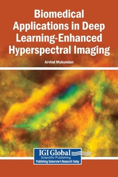 Hardcover Biomedical Applications in Deep Learning-Enhanced Hyperspectral Imaging Book