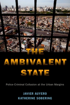 Paperback The Ambivalent State: Police-Criminal Collusion at the Urban Margins Book