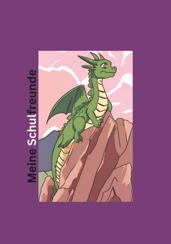 Meine Schulfreunde: Drachen (German Edition)