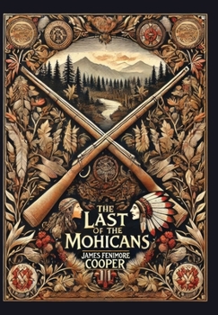 Hardcover The Last of the Mohicans (Collector's Edition) (Laminated Hardback with Jacket) Book