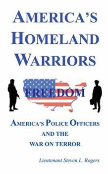 Paperback America's Homeland Warriors: America's Police Officers and the War on Terror Book