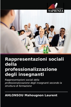 Paperback Rappresentazioni sociali della professionalizzazione degli insegnanti [Italian] Book