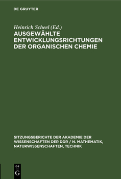 Hardcover Ausgewählte Entwicklungsrichtungen Der Organischen Chemie [German] Book