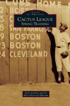 Cactus League: Spring Training - Book  of the Images of America: Arizona