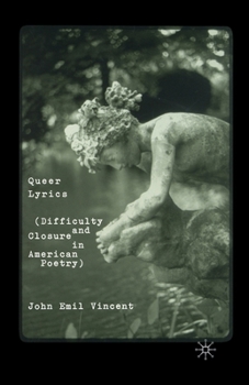 Paperback Queer Lyrics: Difficulty and Closure in American Poetry Book