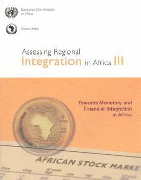 Paperback Assessing Regional Integration in Africa 2008: Towards Monetary and Financial Integration in Africa Book