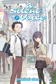 A Silent Voice 07 - Book #7 of the  [Koe no Katachi]