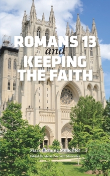 Paperback Romans 13 and Keeping the Faith Book