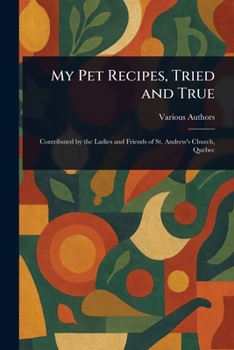 Paperback My Pet Recipes, Tried and True Book