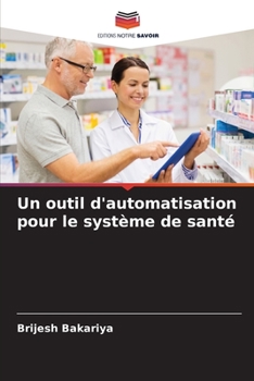 Paperback Un outil d'automatisation pour le système de santé [French] Book