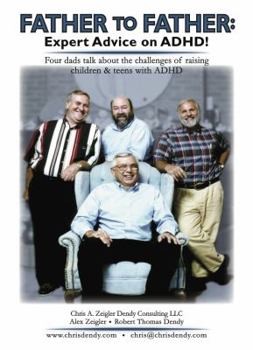 Father to Father: Expert Advice on ADHD!