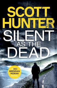 Paperback Silent as the Dead: DCI Brendan Moran #4 Book