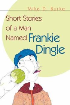 Paperback Short Stories of a Man Named Frankie Dingle Book