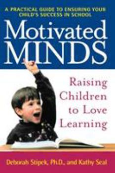Paperback Motivated Minds: Raising Children to Love Learning Book
