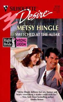 Switched At The Altar (Right Bride, Wrong Groom) (Silhouette Desire, No 1133) - Book #2 of the Right Bride, Wrong Groom
