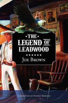 Paperback The Legend of Leadwood Book