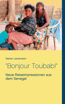 Paperback Bonjour Toubab!: Neue Reiseimpressionen aus dem Senegal [German] Book