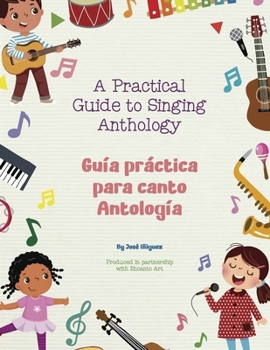 Paperback A Practical Guide to Singing Anthology: Guía Práctica Para Canto Antología Book