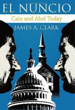El Nuncio: Cain and Abel Today
