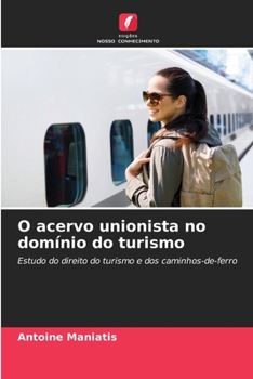 Paperback O acervo unionista no domínio do turismo [Portuguese] Book