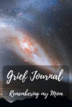 Paperback Grief Journal Remembering my Mom: Grieving The Loss Of Your Mother Book