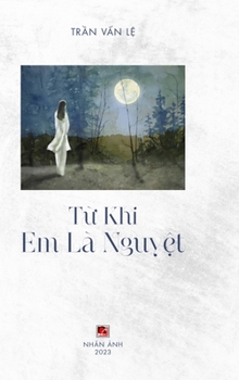 Hardcover T&#7915; Khi Em Là Nguy&#7879;t (color - hardcover) [Vietnamese] Book